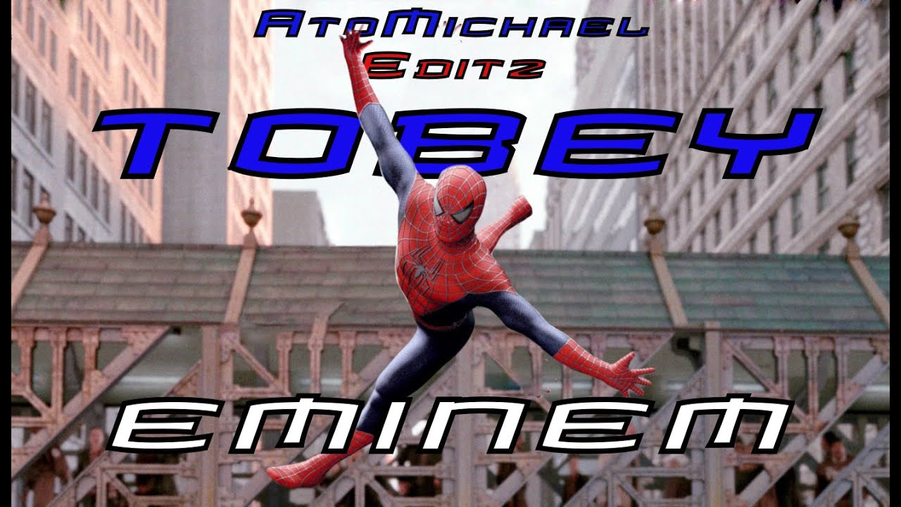 Tobey Eminem || Spider-Man Edit