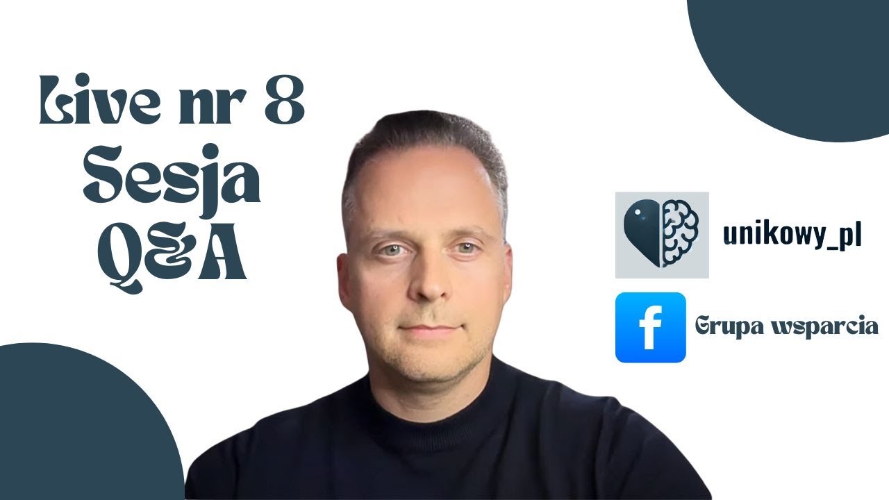 Live nr 8 Sesja Q&A dla grupy wsparcia Facebook 