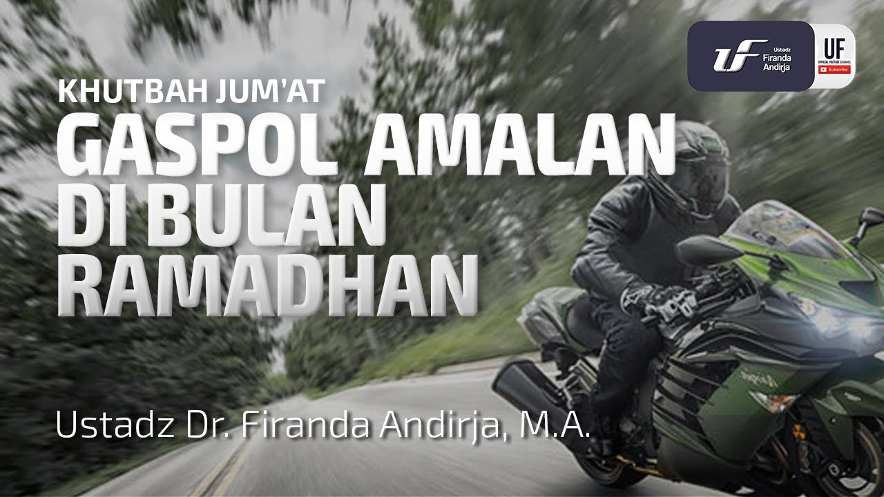 Gaspol Amalan Di Bulan Ramadhan - Ustadz Dr. Firanda Andirja, MA