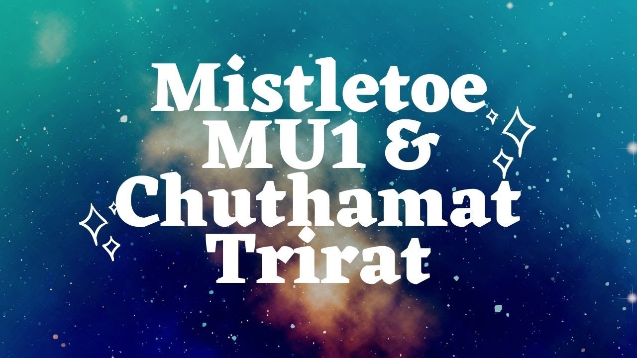 Mistletoe (MU1 & Chuthamat Trirat)