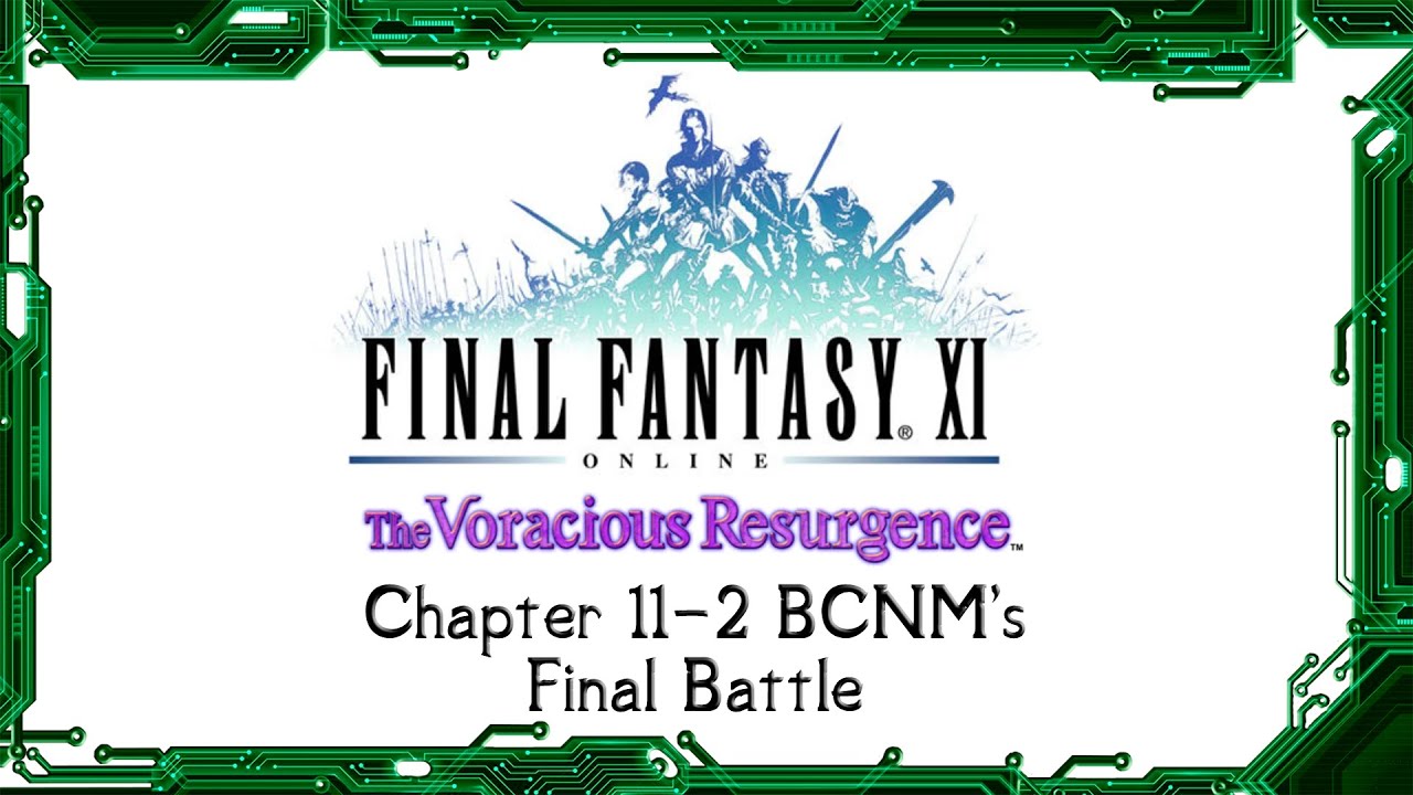 FFXI - The Voracious Resurgence Chapter 11-2 BCNM's Final Boss of Expansion!
