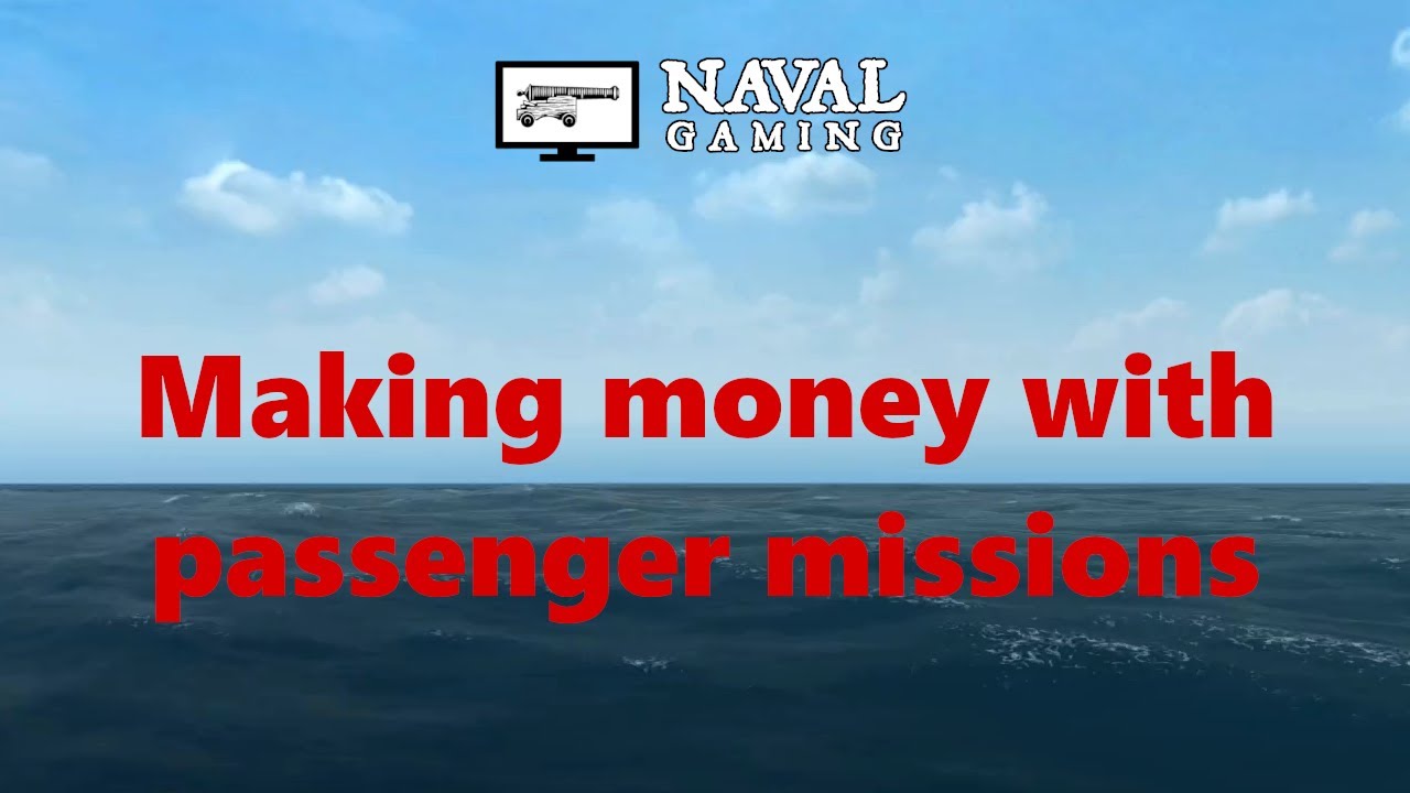 Naval Action Tutorial: Making money with passenger missions