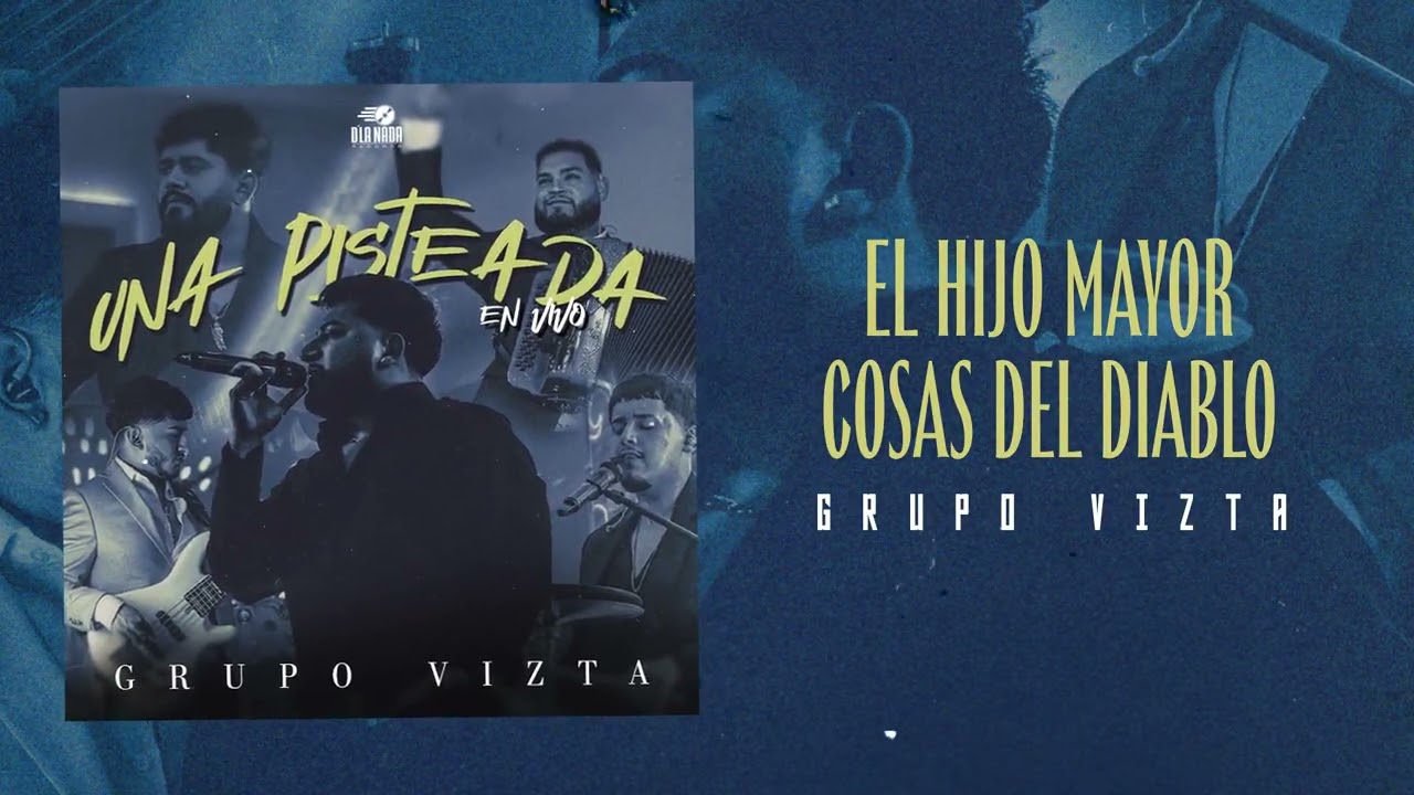 El Hijo Mayor/Cosas Del Diablo - Grupo Vizta (En Vivo)