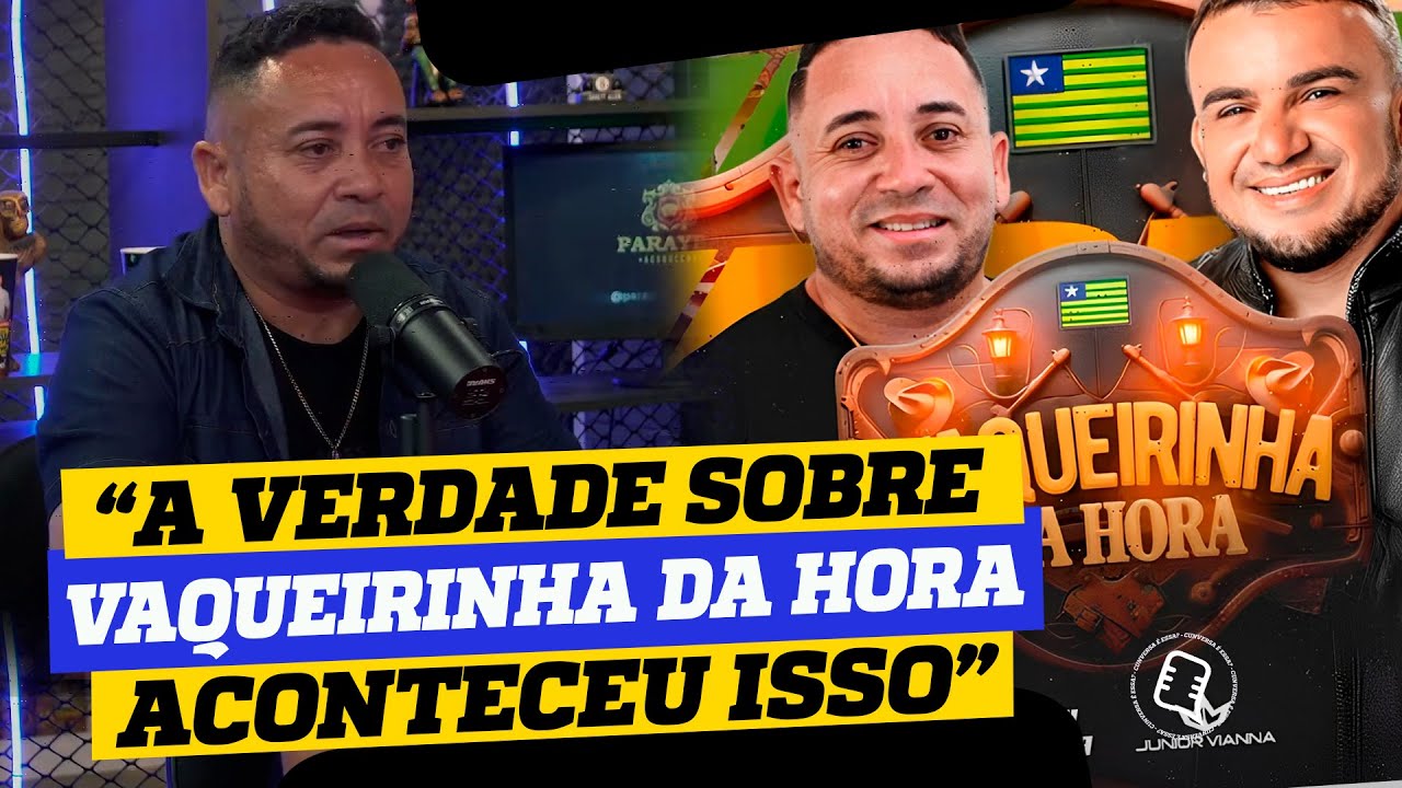 VAQUEIRINHA da HORA é do JUNIOR VIANNA?