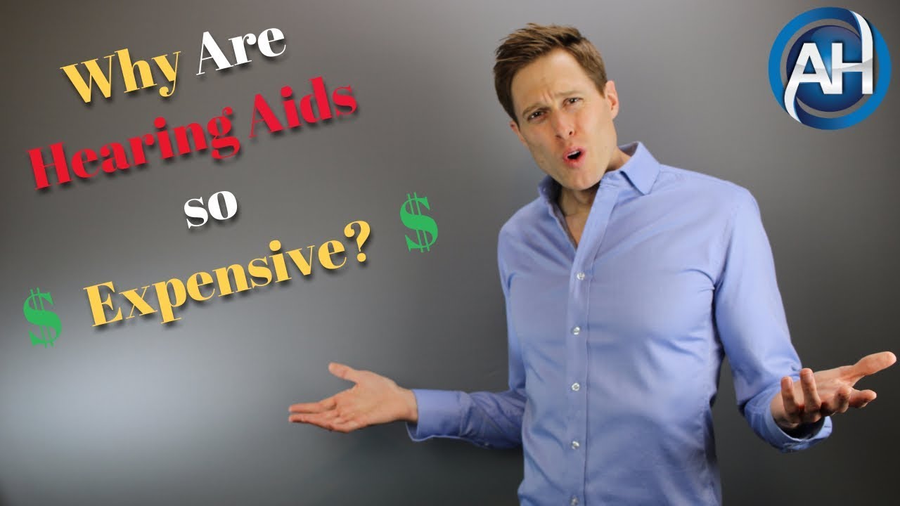 Why Are Hearing Aids So Expensive? | Hearing Aid Cost
