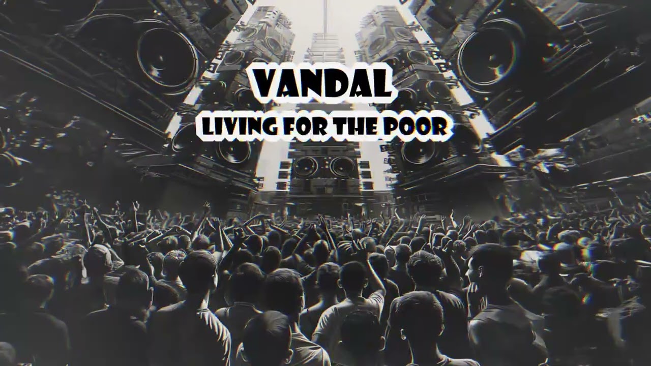 Vandal - Living for the poor