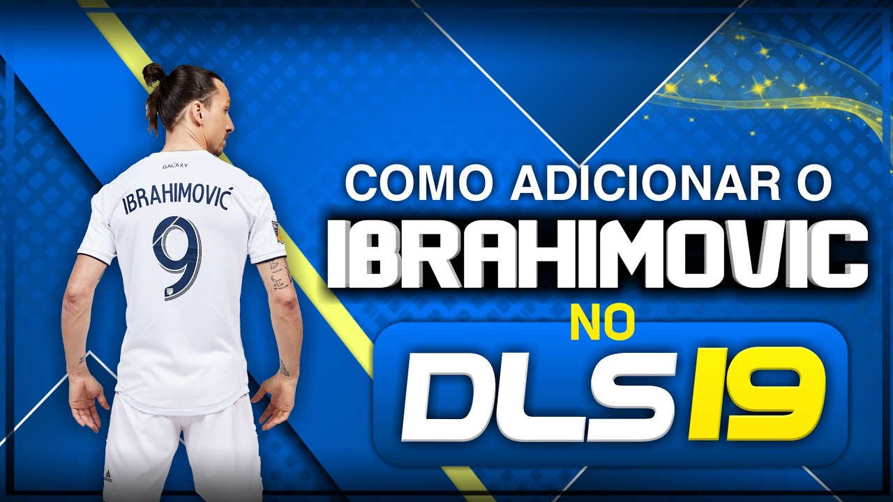 Como Adicionar o Ibrahimović no Dream League Soccer 2019!!
