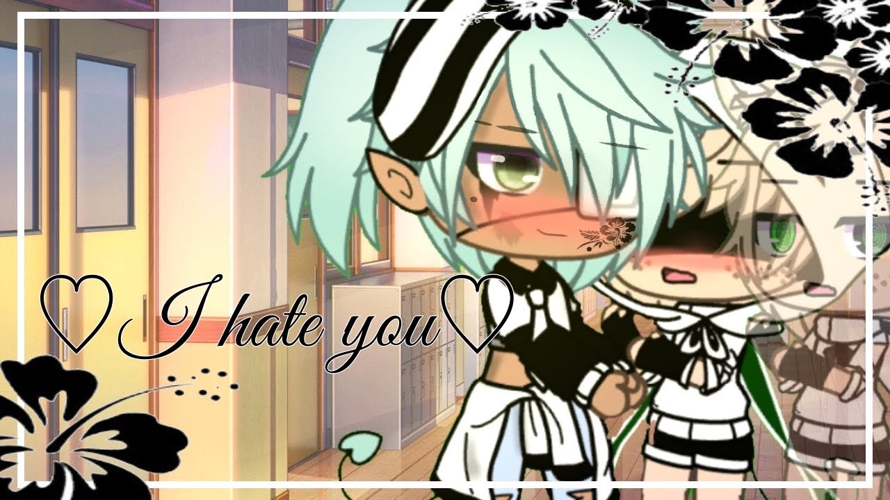 ꧁♡︎~I hate you~♡︎꧂|| GLMM|| BL||Gay||