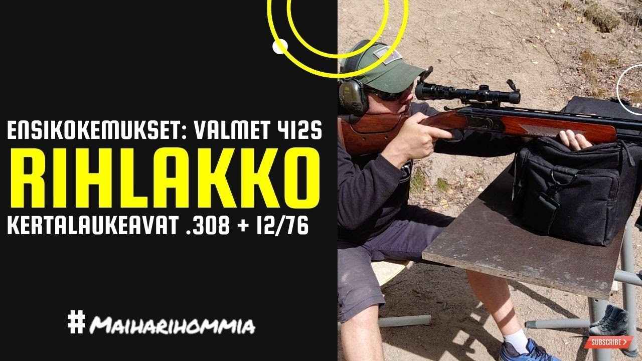 Ensilaukaukset Valmet 412S rihlakolla (.308 + 12/76)