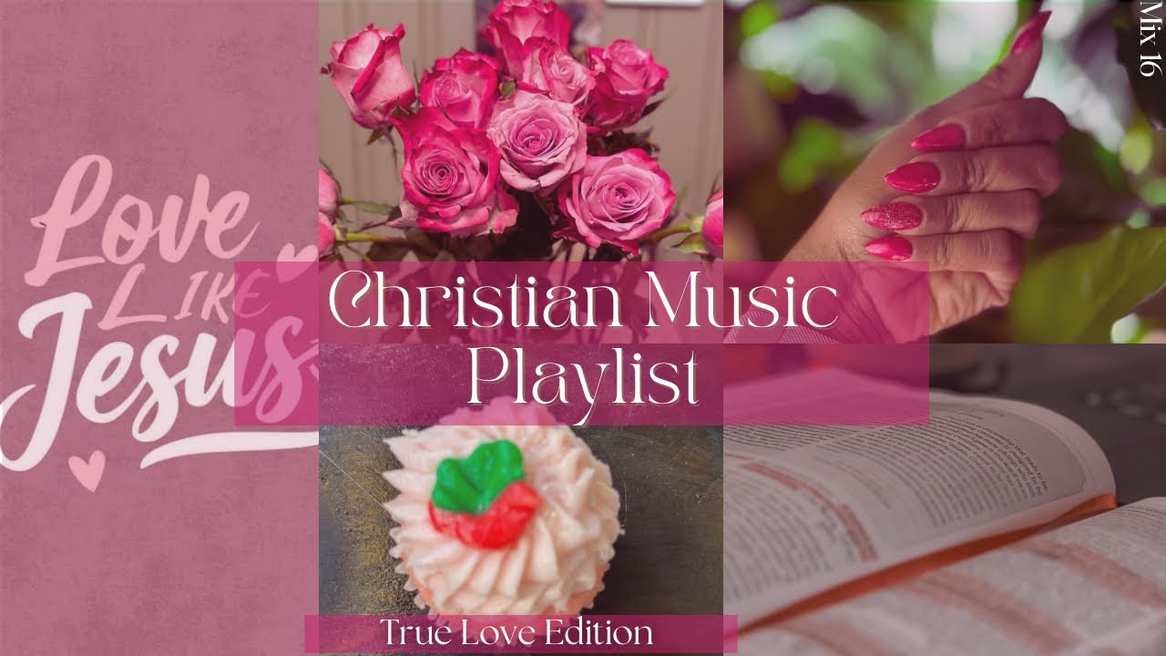 Christian Music Playlist - True Love Edition | R&B Mix | Chill Vibes | Study | Background