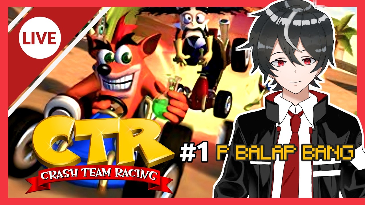 【 Crash Team Racing 】 Ramadhan Ya Balapan   | Part 1