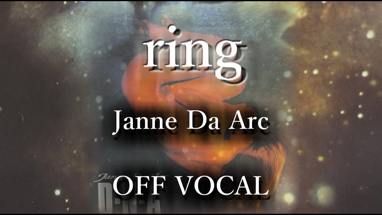 【カラオケ音源】ring / Janne Da Arc【off vocal】
