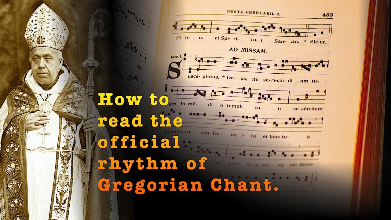 “How To Read The Official Rhythm Of Gregorian Chant” • Lecture given at Sacred Music Symposium 2022