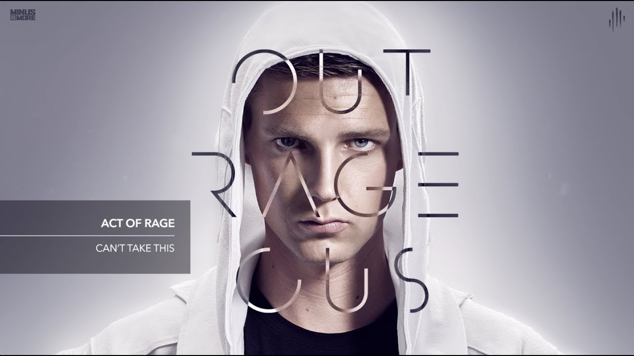 Act of Rage - Can't Take This (HQ Official)