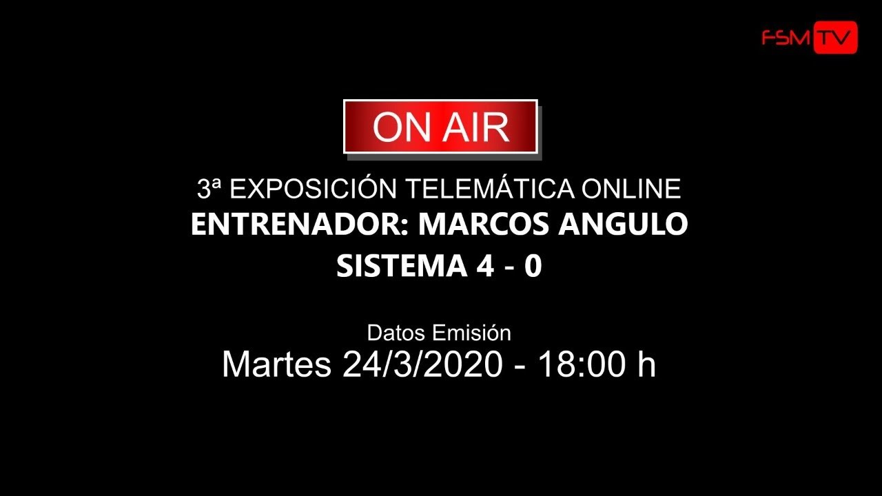 3ª EXPOSICIÓN TELEMÁTICA - MARCOS ANGULO ( 24/3/2020 ) 18.00h