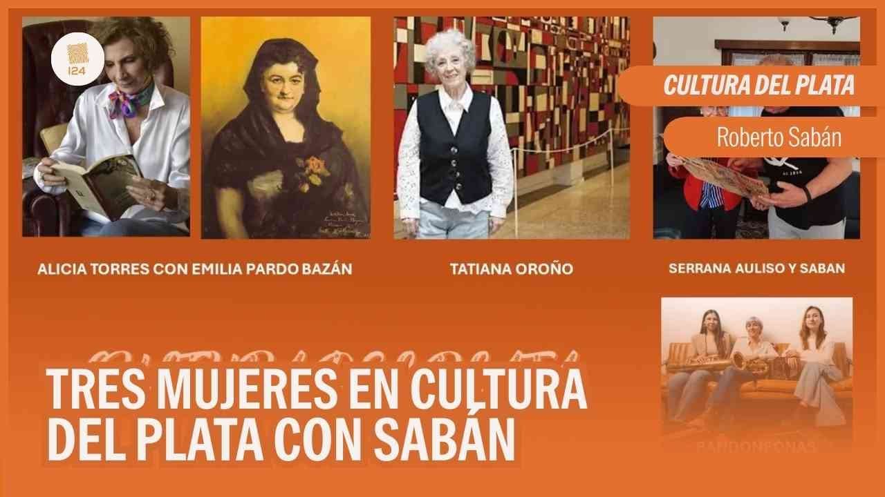 #CulturaDelPlata: Tres mujeres en Cultura del Plata con Sabán | Roberto Sabán en #Info24