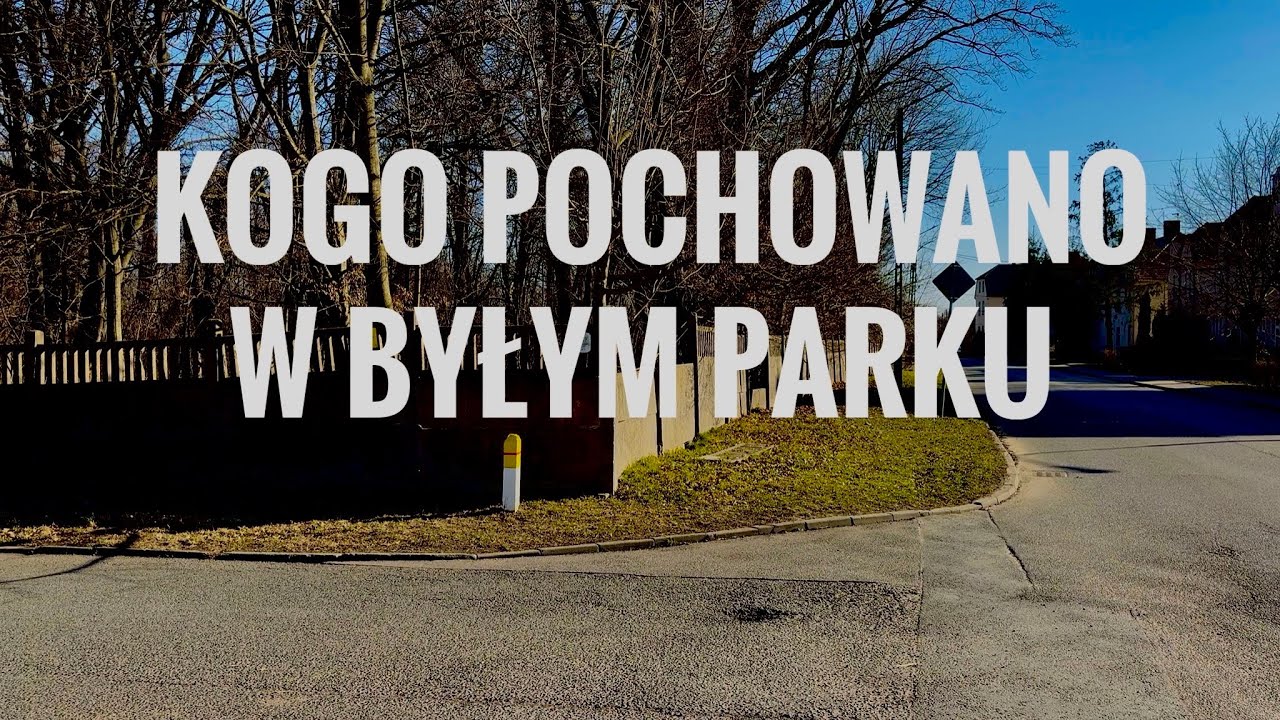 Kogo pochowano na terenie byłego parku w Kędzierzynie-Koźlu?