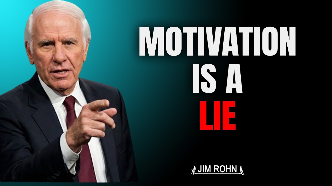 Jim Rohn | The Brutal Truth About Motivation No One Tells You