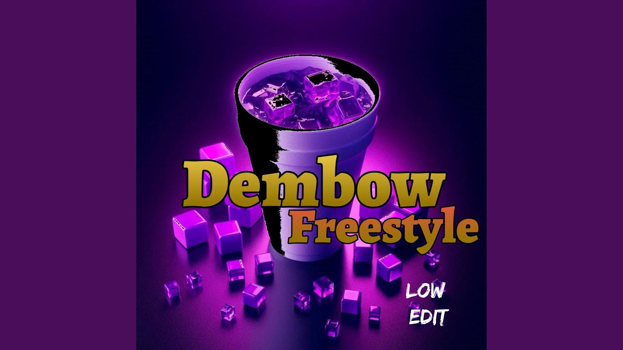 Dembow Freestyle (Low Edit)