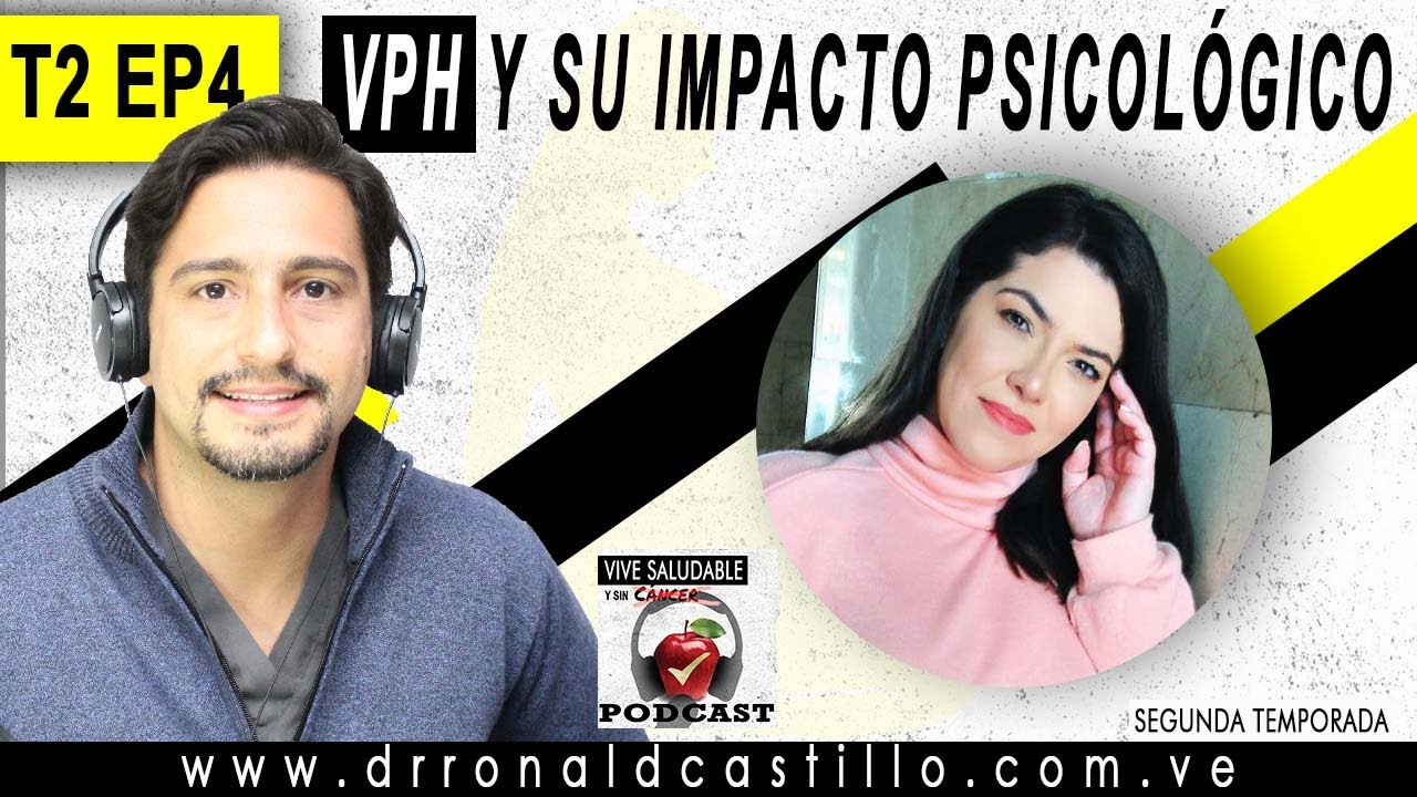 T2 EP4 | VPH Y SU IMPACTO PSICOLÓGICO EN EL PACIENTE. Frustración, depresión y problemas de pareja.