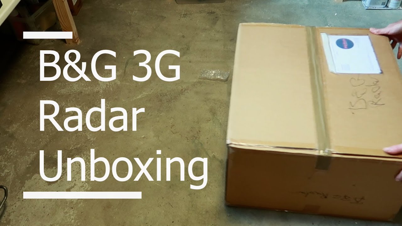 B&G 3G radar unboxing