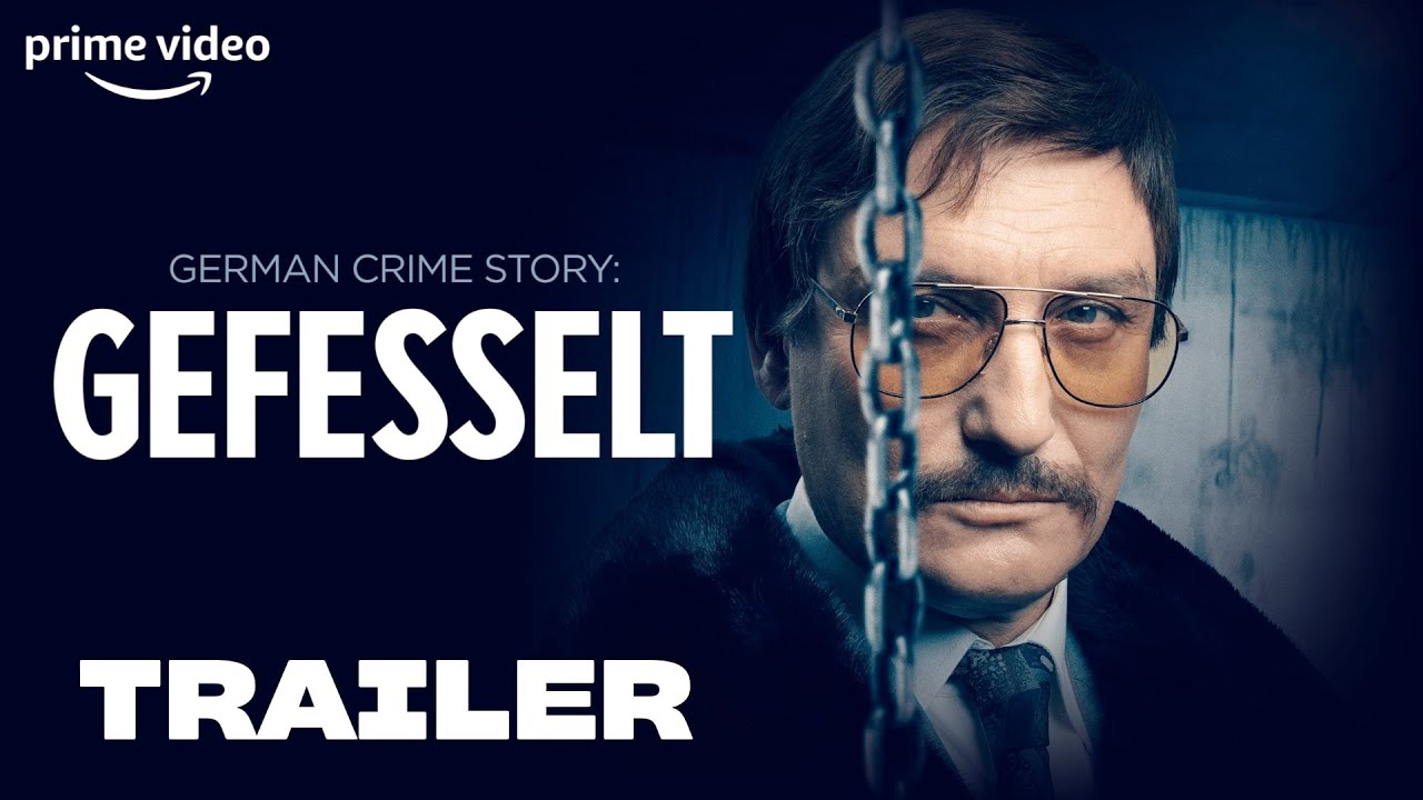 German Crime Story: Gefesselt - Trailer | Prime Video DE