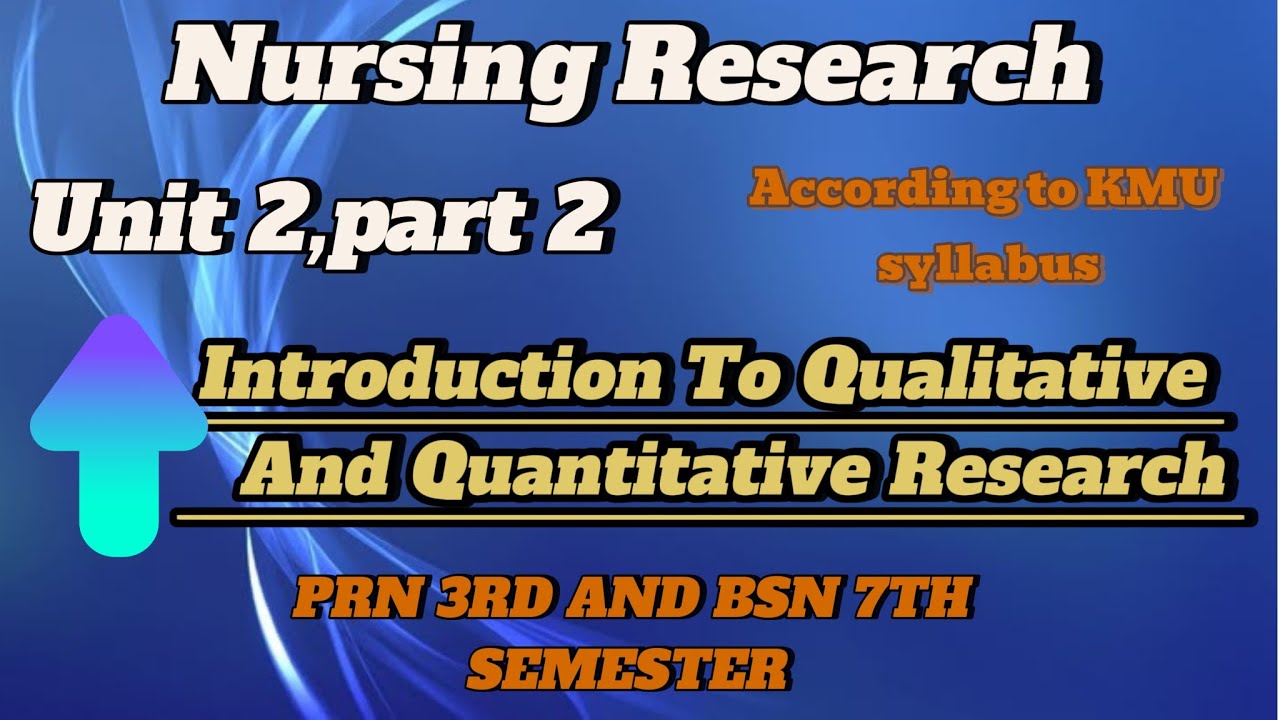 Research |Unit # 2,part 2 | Introduction To Qualitative And Quantitative  Research |KMU