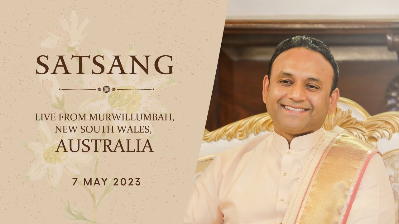 Satsang with Sri Madhusudan Sai || Murwillumbah, New South Wales || Australia || 07 May 2023