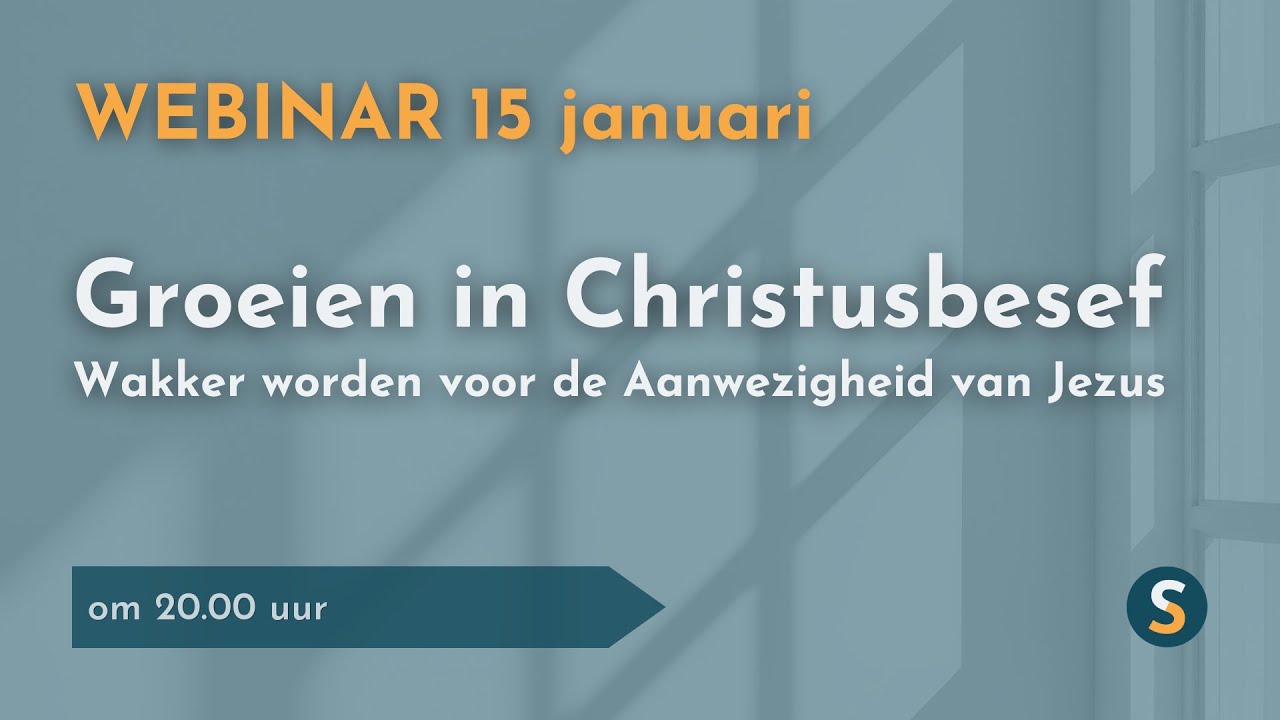 Webinar 'Groeien in Christusbesef'