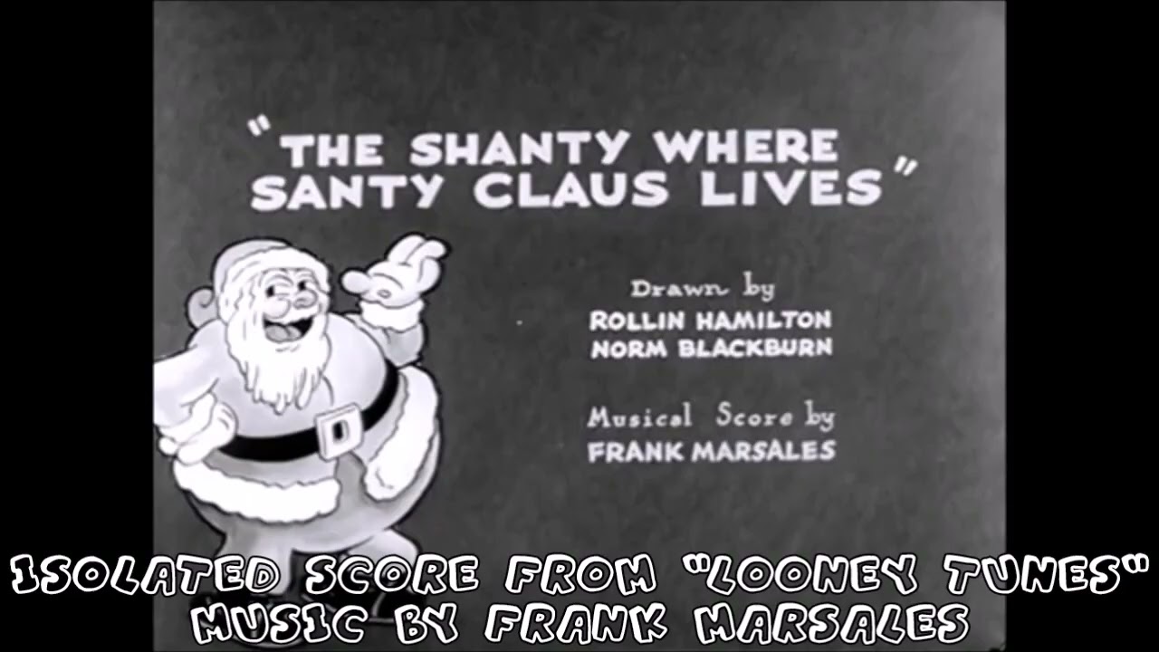 [Looney Tunes] The Shanty Where Santy Claus Lives (Isolated Music Score by Frank Marsales)