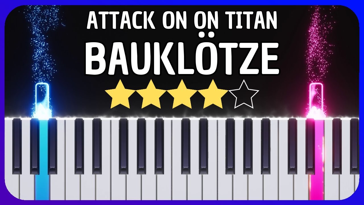 Attack on Titan - Bauklötze - Piano Tutorial + Sheet Music