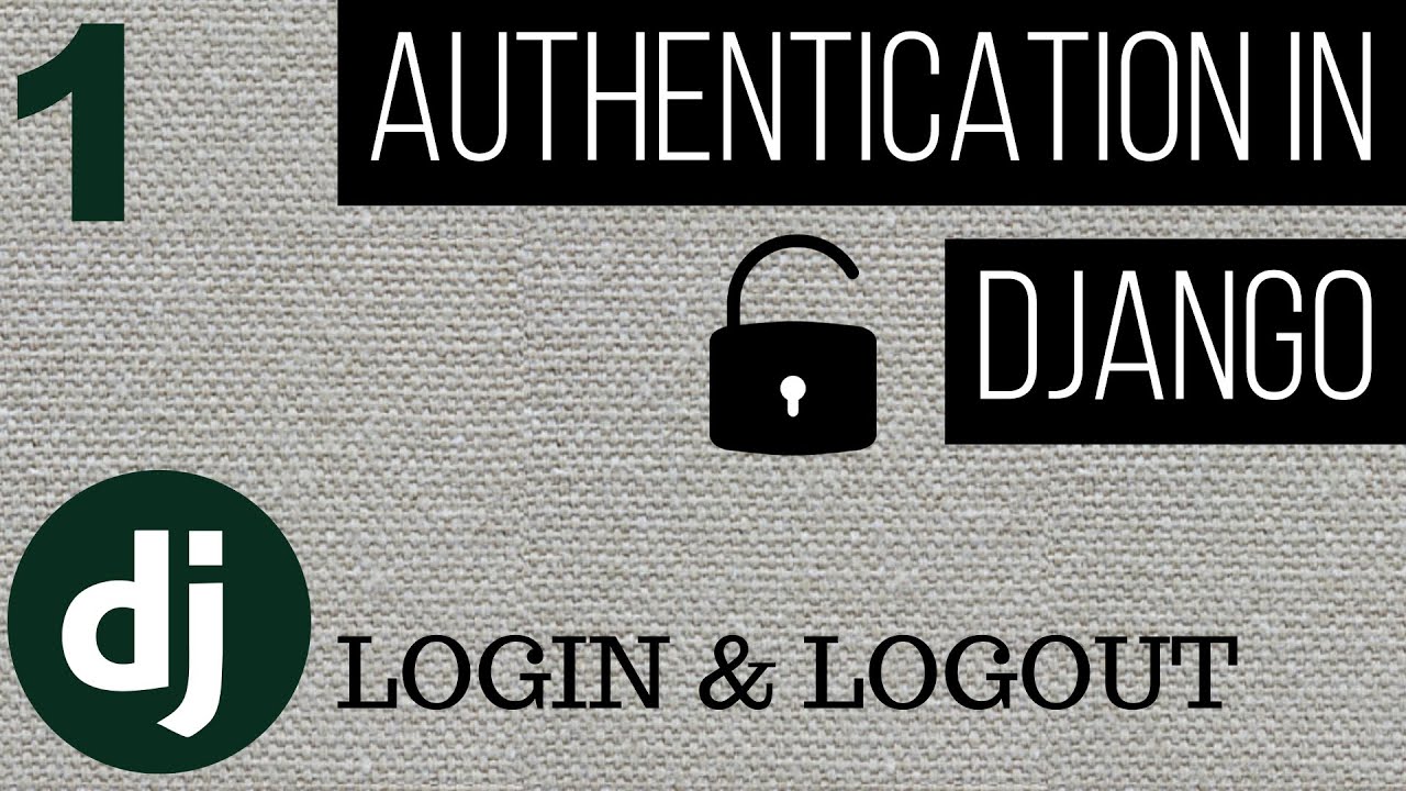 Django Authentication Tutorial | Part 1 : Login and Logout in Django | Example By Code Band