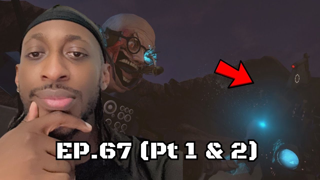 What just happened... skibidi toilet 67 part 1 & 2