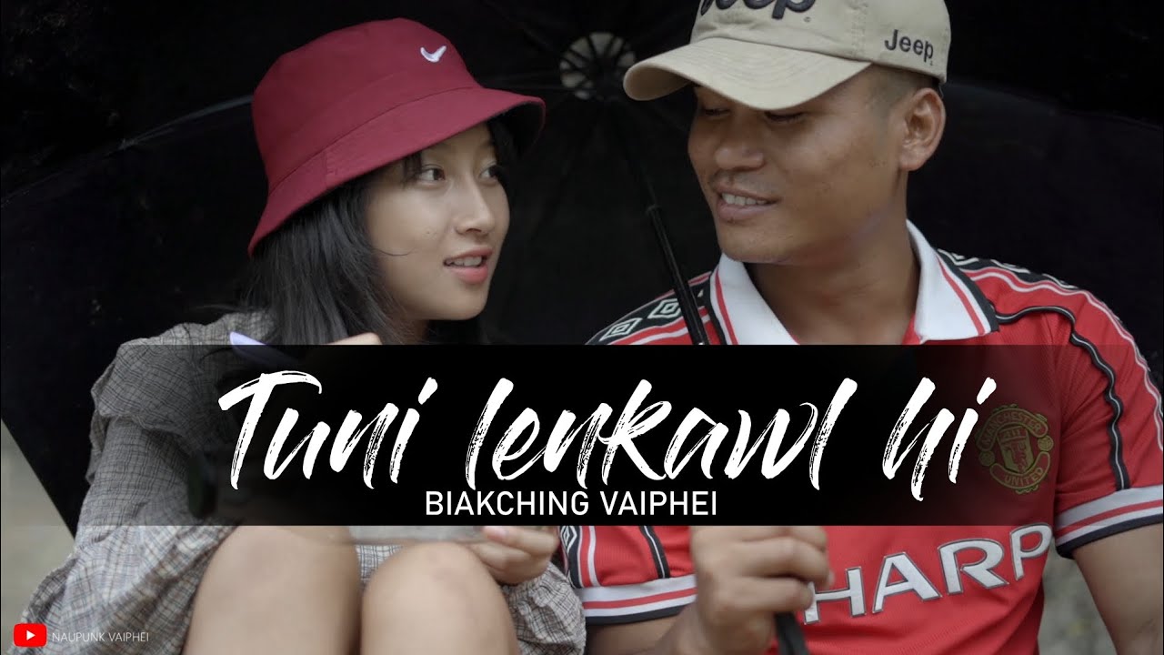 Tuni Lenkawl hi ll Biakching Vaiphei New Vaiphei Music Video ll