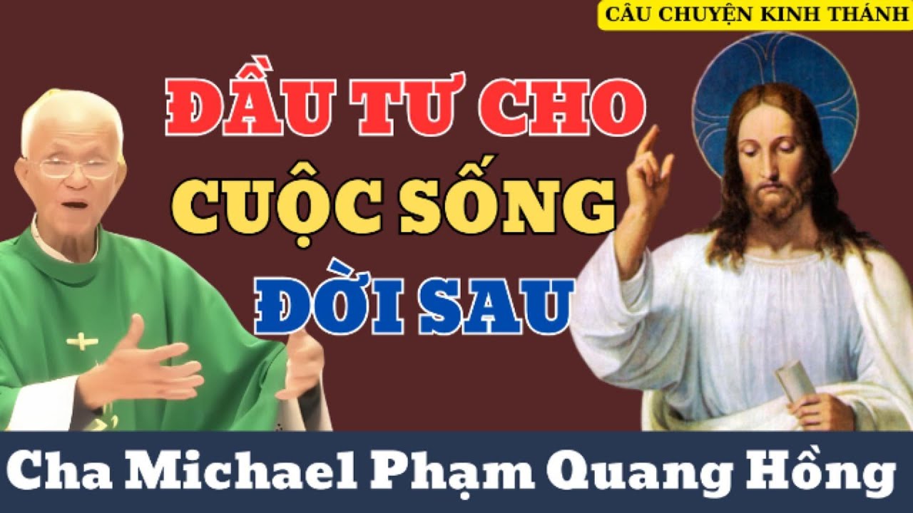 Cách Đầu Tư Bằng Tiền Bạc Cho Cuộc Sống Mai Sau – Cha Hồng 3/8/2025