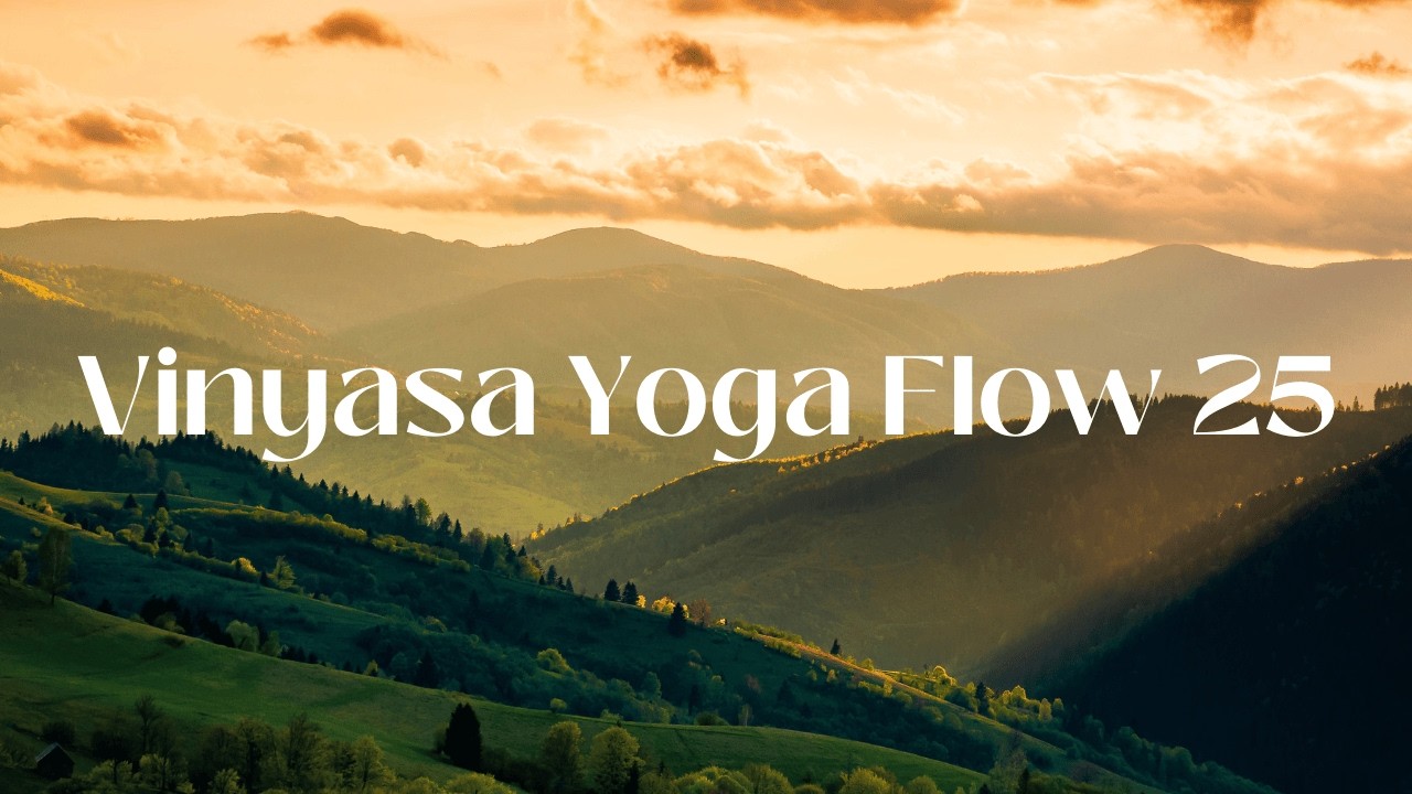 Vinyasa Yoga Flow 25
