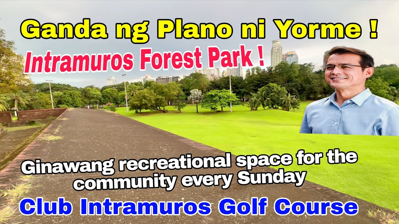 Ganda ng Plano ni Yorme sa Intramuros ! Club Intramuros Golf Course ginawang Recreational space ! 