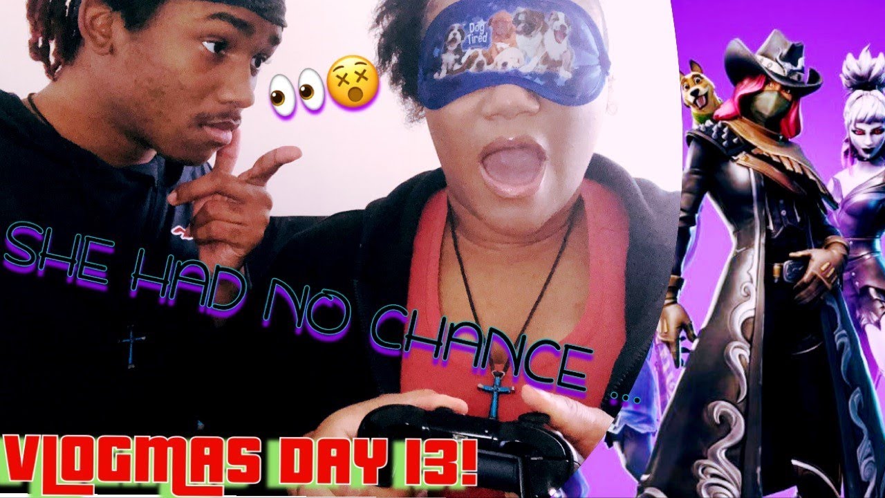 BF teaches GF how to play Fortnite (WHILE SHE'S BLINDFOLDED!) -- Challenge!!!!!!! : VLOGMAS DAY 13!!