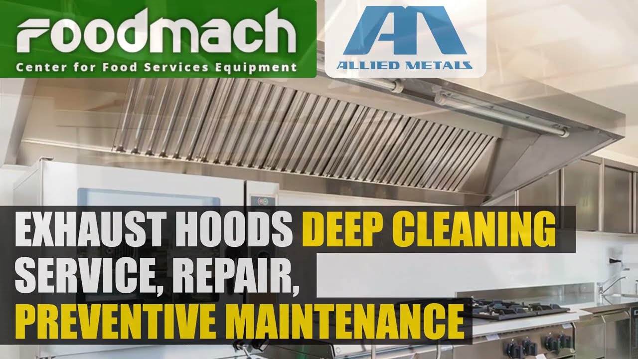Commercial Kitchen Exhaust Hood Installation, Cleaning, Preventive Maintenance Foodmach Philippines