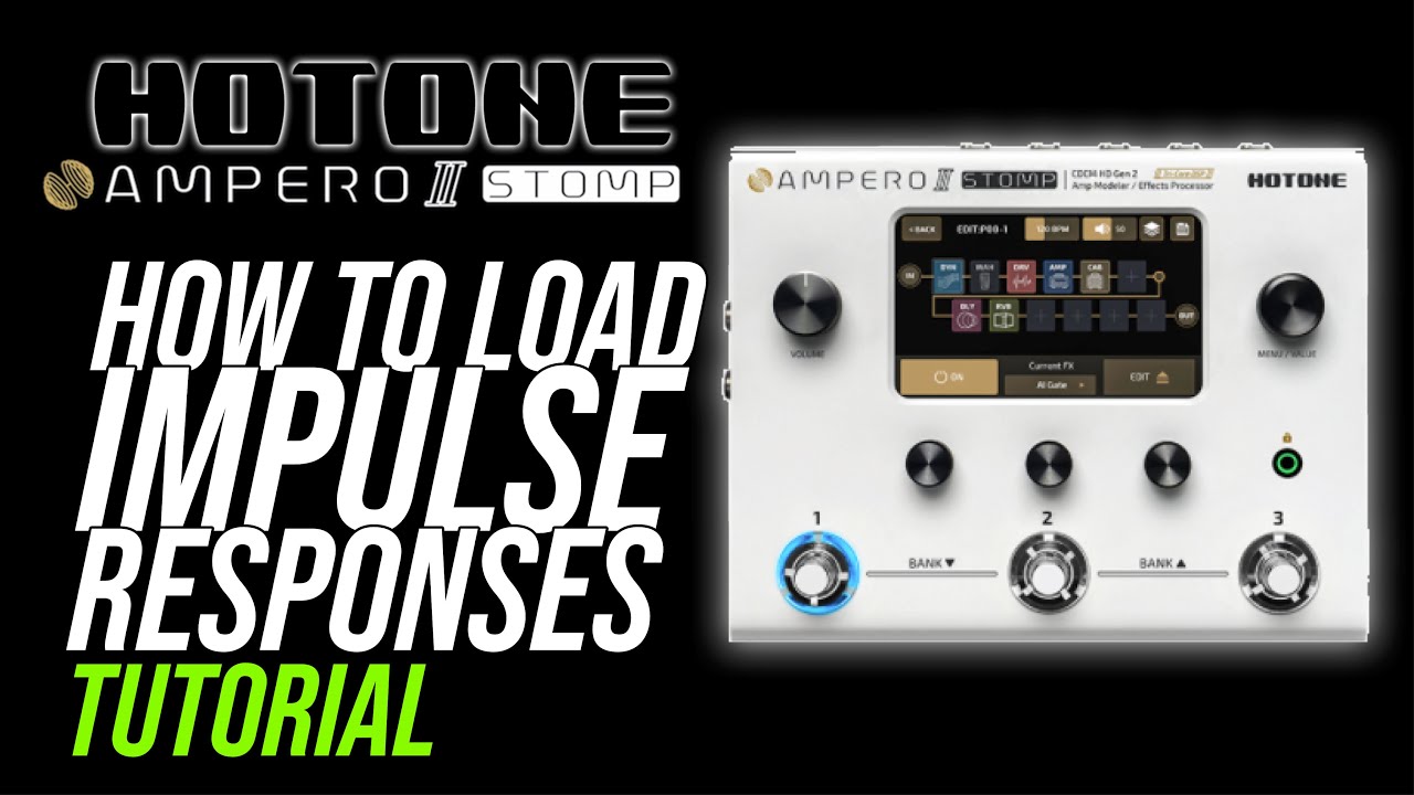 Hotone Ampero 2 Stomp | How To Load Impulse Responses Into Ampero 2 | Tutorial