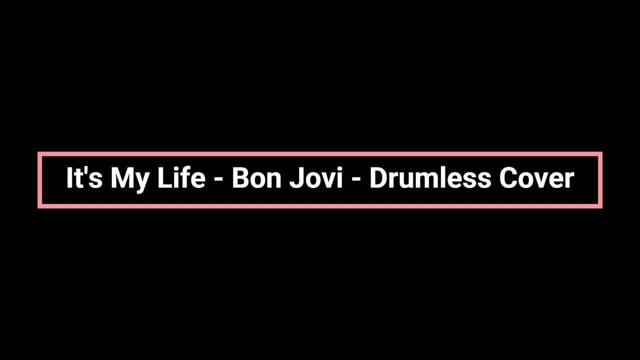 It's My Life Drumless