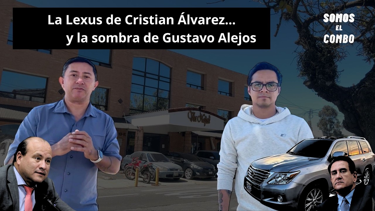 La Lexus de Cristian Álvarez y la sombra de Gustavo Alejos