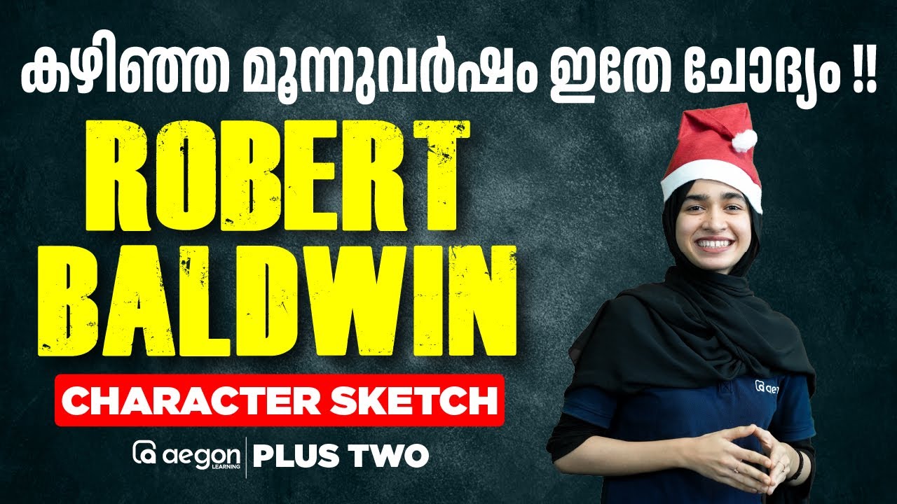 +2 ENGLISH | EXAM ന് ഇത് സ്ഥിരം വരുന്ന CHARACTER SKETCH - ROBERT BALDWIN | AEGON #plustwoenglish