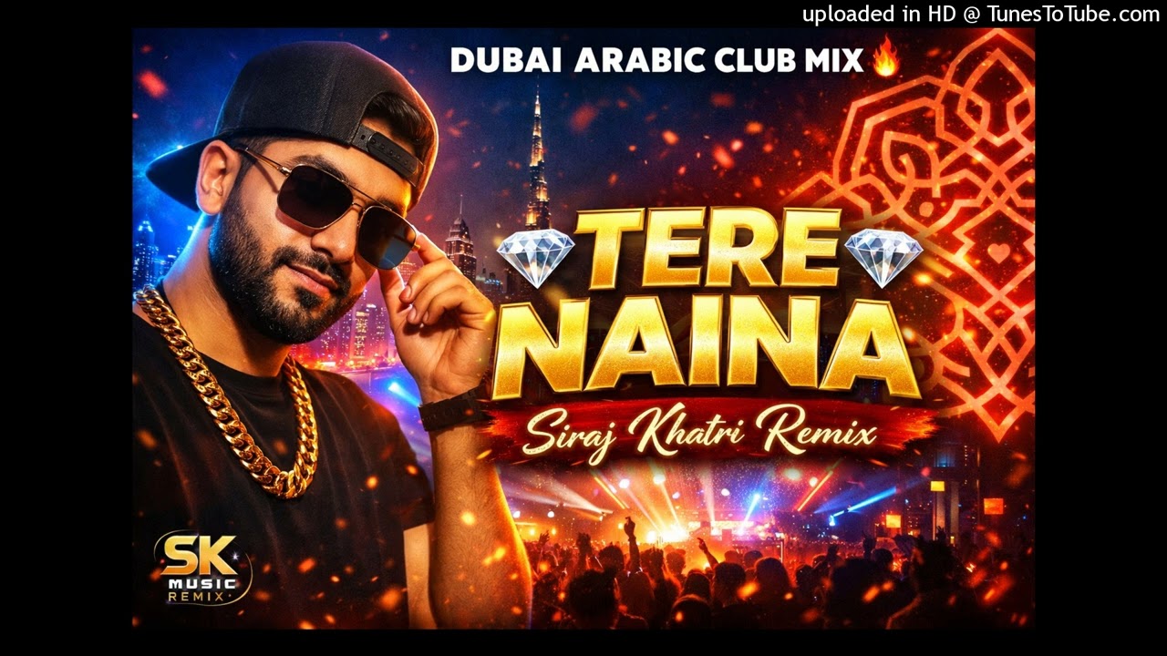 🎵 تيري نينا – Dubai Midnight Anthem (Siraj Khatri Remix) 🎵 (1)