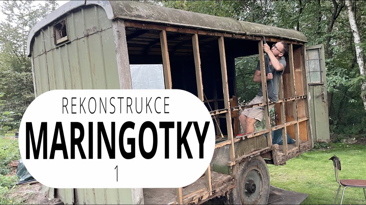 Rekonstrukce maringotky 1 | Rozebrání opláštění