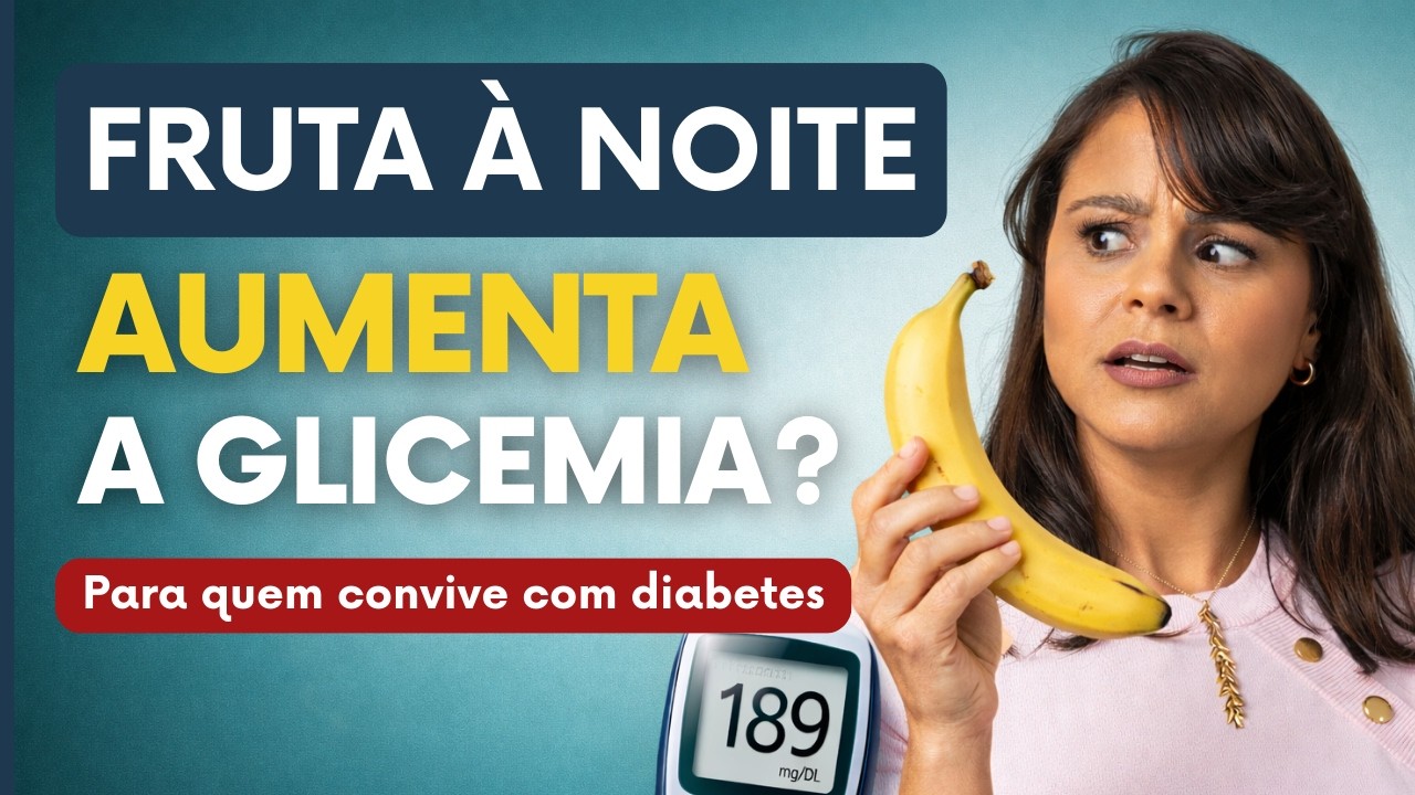 Fruta à noite aumenta a glicemia?