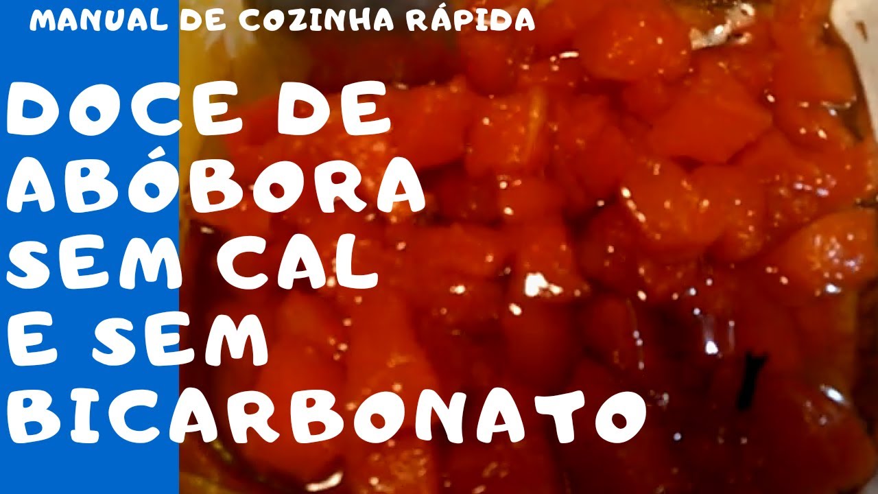 Doce de abóbora sem cal e sem bicarbonato | Manual de Cozinha rápida