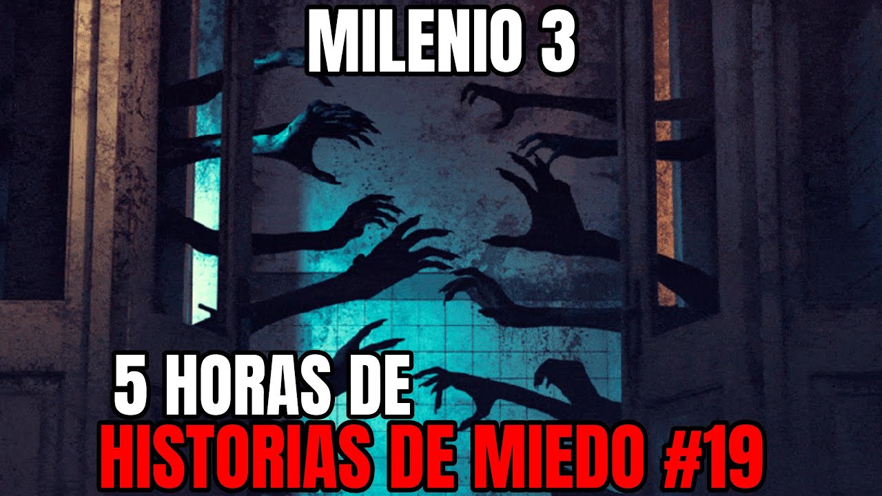 Milenio 3 - Especial 5 Horas de Historias de miedo #19