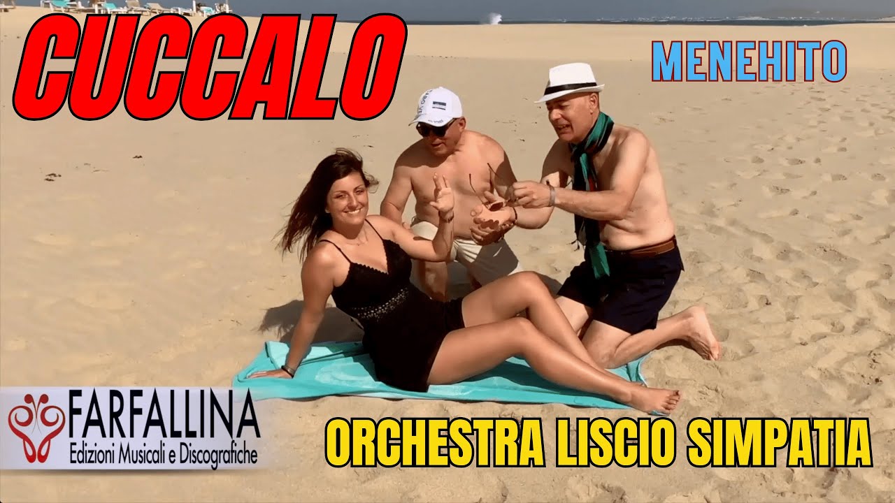 Orchestra Liscio Simpatia - CUCCALO (menehito) Official Video Novità || www.farfallinaedizioni.it