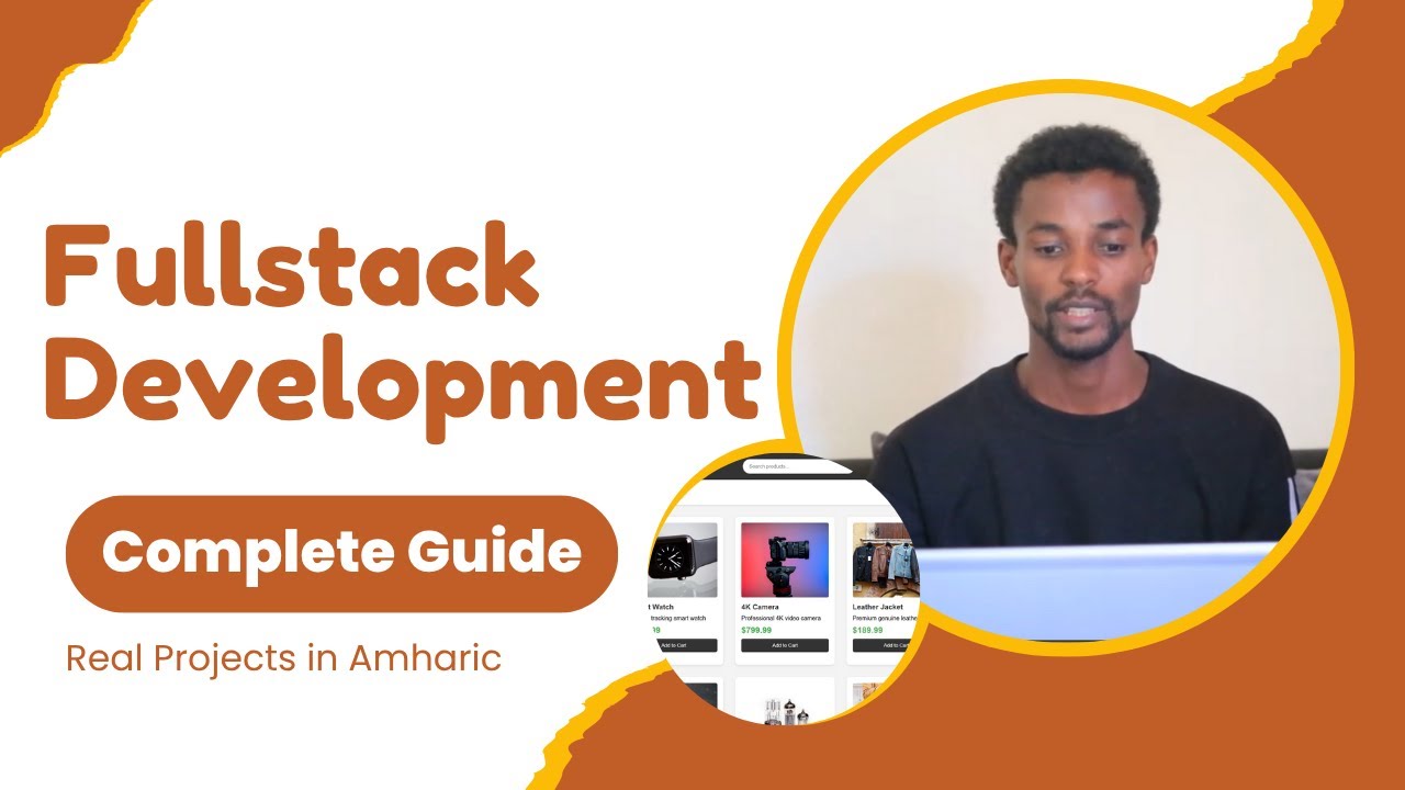 Fullstack Development Complete Guide - Real Projects in Amharic